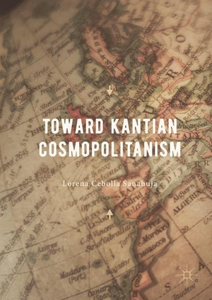 Sanahuja, Lorena Cebolla. Toward Kantian Cosmopolitanism. Springer International Publishing, 2017.