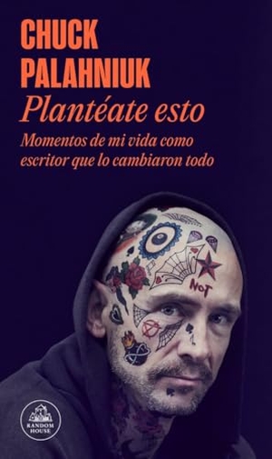 Palahniuk, Chuck. Plantã(c)Ate Esto / Consider This. Prh Grupo Editorial, 2023.