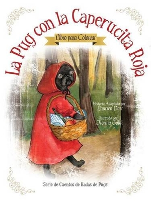 Darr, Laurren. La Pug Con La Caperucita Roja - Libro Para Colorear. Left Paw Press, LLC, 2016.