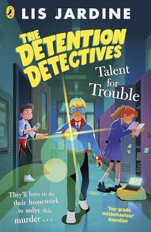 Jardine, Lis. The Detention Detectives: Talent for Trouble. Penguin Random House Children's UK, 2025.