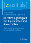 Orientierungslosigkeit von Jugendlichen und Adoleszenten