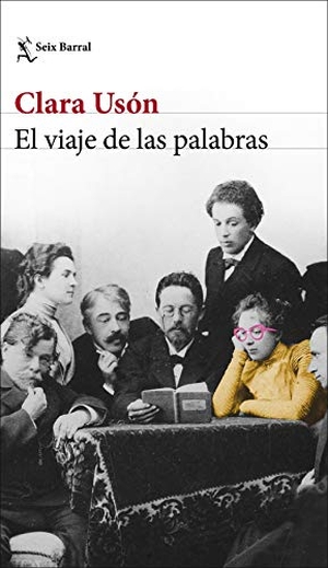 Usón, Clara. El viaje de las palabras. Seix Barral, 2021.