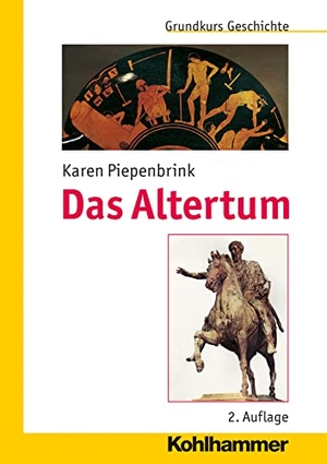 Piepenbrink, Karen. Das Altertum. Kohlhammer W., 2015.