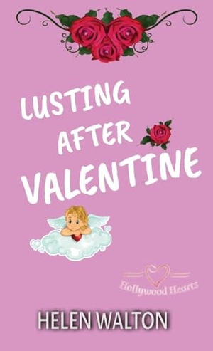Walton, Helen. Lusting After Valentine. Walton House Publishing, 2023.