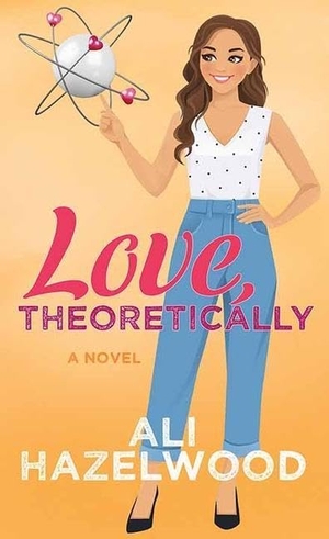 Hazelwood, Ali. Love, Theoretically. Center Point, 2023.