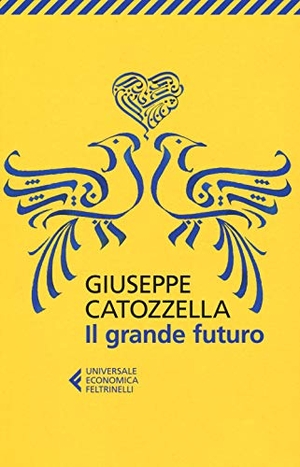 Catozzella, Giuseppe. Il grande futuro. Feltrinelli, 2017.