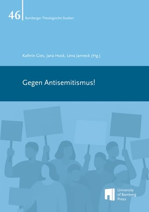 Gies, Kathrin / Jana Hock et al (Hrsg.). Gegen Antisemitismus!. Otto-Friedrich-Uni, 2025.