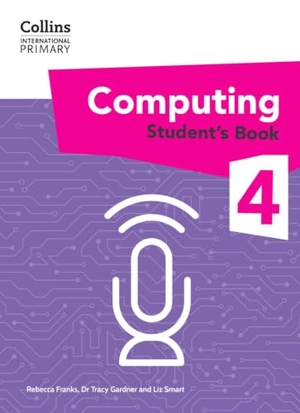 Gardner / Smart, Liz et al. Collins International Primary Computing - Student's Book Stage 4. HarperCollins UK, 2025.