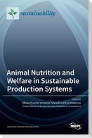 Animal Nutrition and Welfare in Sustainable Production Systems