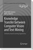 Knowledge Transfer between Computer Vision and Text Mining