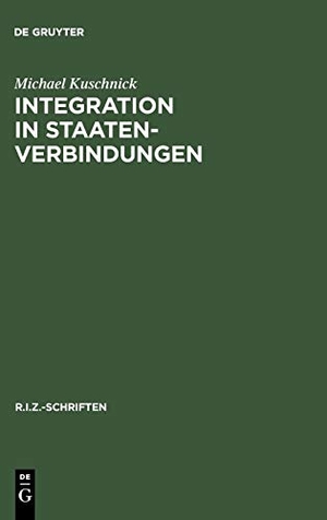 Kuschnick, Michael. Integration in Staatenverbindungen - Vom 19. Jahrhundert bis zur EU nach dem Vertrag von Amsterdam. De Gruyter, 1999.