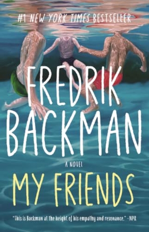 Backman, Fredrik. My Friends. Atria Books, 2026.