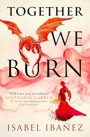 Ibañez, Isabel. Together We Burn. Titan Publ. Group Ltd., 2022.