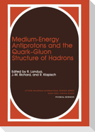 Medium-Energy Antiprotons and the Quark¿Gluon Structure of Hadrons