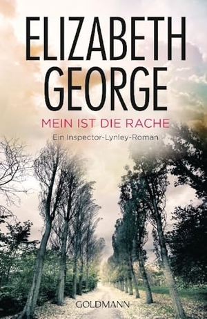George, Elizabeth. Mein ist die Rache - Roman. Goldmann TB, 2012.