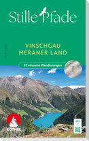 Stille Pfade Vinschgau - Meraner Land