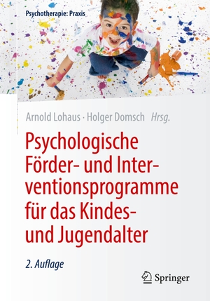 Lohaus, Arnold / Holger Domsch (Hrsg.). Psychologische Förder- und Interventionsprogramme für das Kindes- und Jugendalter. Springer-Verlag GmbH, 2021.