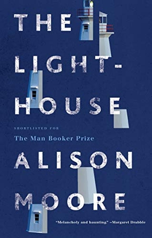 Moore, Alison. The Lighthouse. Biblioasis, 2017.
