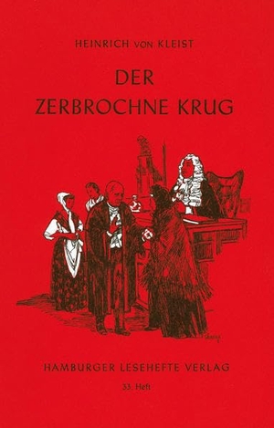 Kleist, Heinrich von. Der zerbrochne Krug - Ein Lustspiel. Hamburger Lesehefte, 2000.