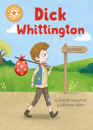 Snashall, Sarah. Reading Champion: Dick Whittington - Independent Reading Orange 6. Hachette Children's Group, 2024.
