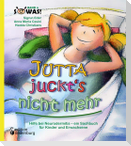 Jutta juckt's nicht mehr - Hilfe bei Neurodermitis -  ein Sachbuch für Kinder und Erwachsene