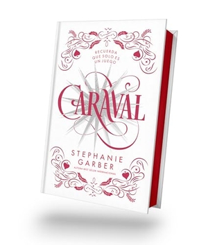 Garber, Stephanie. Caraval - Ed. Coleccionista. Urano World, 2025.