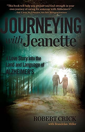 Crick. Journeying with Jeanette - A Love Story Into the Land and Language of Alzheimer's. Higherlife Development Service, 2016.