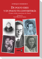 De polvo eres y en polvo te convertirás : cuatro vividas narraciones de amor