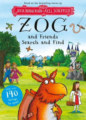 Donaldson, Julia. Zog and Friends Search and Find. Scholastic Ltd., 2026.