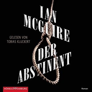 McGuire, Ian. Der Abstinent - 2 CDs. Hörbuch Hamburg, 2023.