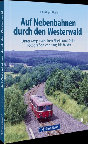 Riedel, Christoph. Auf Nebenbahnen durch den Westerwald - Unterwegs zwischen Rhein und Dill. Fotografien von 1985 bis heute. GeraMond Verlag, 2026.