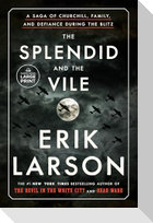 The Splendid and the Vile
