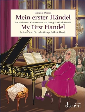 Ohmen, Wilhelm (Hrsg.). Mein erster Händel - Die leichtesten Klavierwerke von Georg Friedrich Händel. Klavier. Schott Music, 2024.