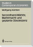 Secondhand-Märkte, Marktmacht und geplante Obsoleszenz