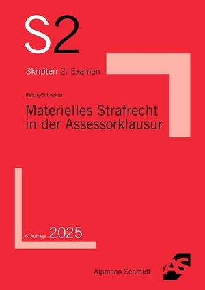 Reitzig, Dirk / Wilhelm-Friedrich Schneider. Materielles Strafrecht in der Assessorklausur. Alpmann Schmidt, 2025.