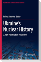 Ukraine¿s Nuclear History