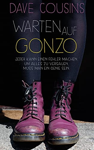 Cousins, Dave. Warten auf Gonzo. Freies Geistesleben GmbH, 2016.