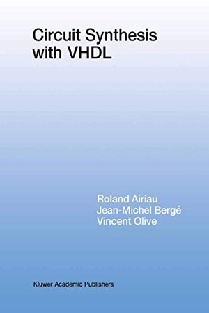 Airiau, Roland / Olive, Vincent et al. Circuit Synthesis with VHDL. Springer US, 2012.