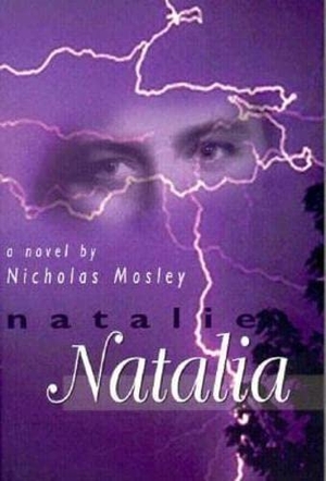 Mosley, Nicholas. Natalie Natalia. Deep Vellum Publishing, 1996.
