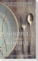 Mindful Eating, Mindful Life