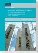 Reconciliation and Building a Sustainable Peace