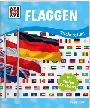 WAS IST WAS Sticker-Atlas Flaggen - Mehr als 200 wiederablösbare Sticker!. Tessloff Verlag, 2017.