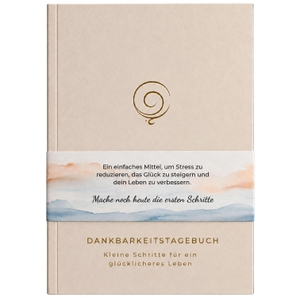 Nilsson, Johan. Dankbarkeitstagebuch (Beige) - Kleine Schritte für ein glücklicheres Leben. NOVA MD, 2026.