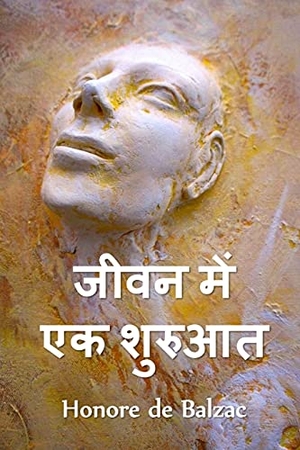 de Balzac, Honore. जीवन में एक शुरुआत - A Start in Life, Hindi edition. Baagh Press, 2021.