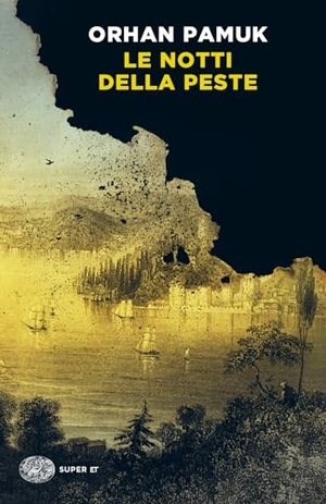 Pamuk, Orhan. Le notti della peste. Einaudi, 2023.