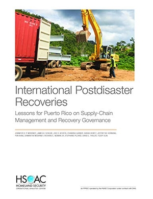 P Moroney, Jennifer D / Pezard, Stephanie et al. International Postdisaster Recoveries - Lessons for Puerto Rico on Supply-Chain Management and Recovery Governance. RAND Corporation, 2020.