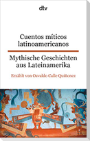 Cuentos míticos latinoamericanos Mythische Geschichten aus Lateinamerika