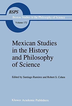 Cohen, Robert S. / S. Ramirez (Hrsg.). Mexican Studies in the History and Philosophy of Science. Springer Netherlands, 1995.