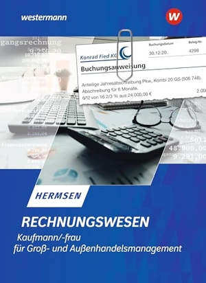 Hermsen, Jürgen. Rechnungswesen Kaufmann / Kauffrau für Groß- und Außenhandelsmanagement - Schulbuch. Westermann Berufl.Bildung, 2025.