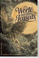 Worte aus dem Jenseits - Geschichten zwischen Leben und Tod